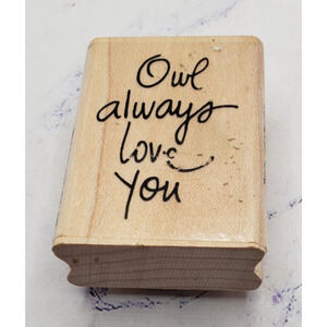 Owl Always Love You Cursive Text Stampendous Wood Mounted Rubber Stamp